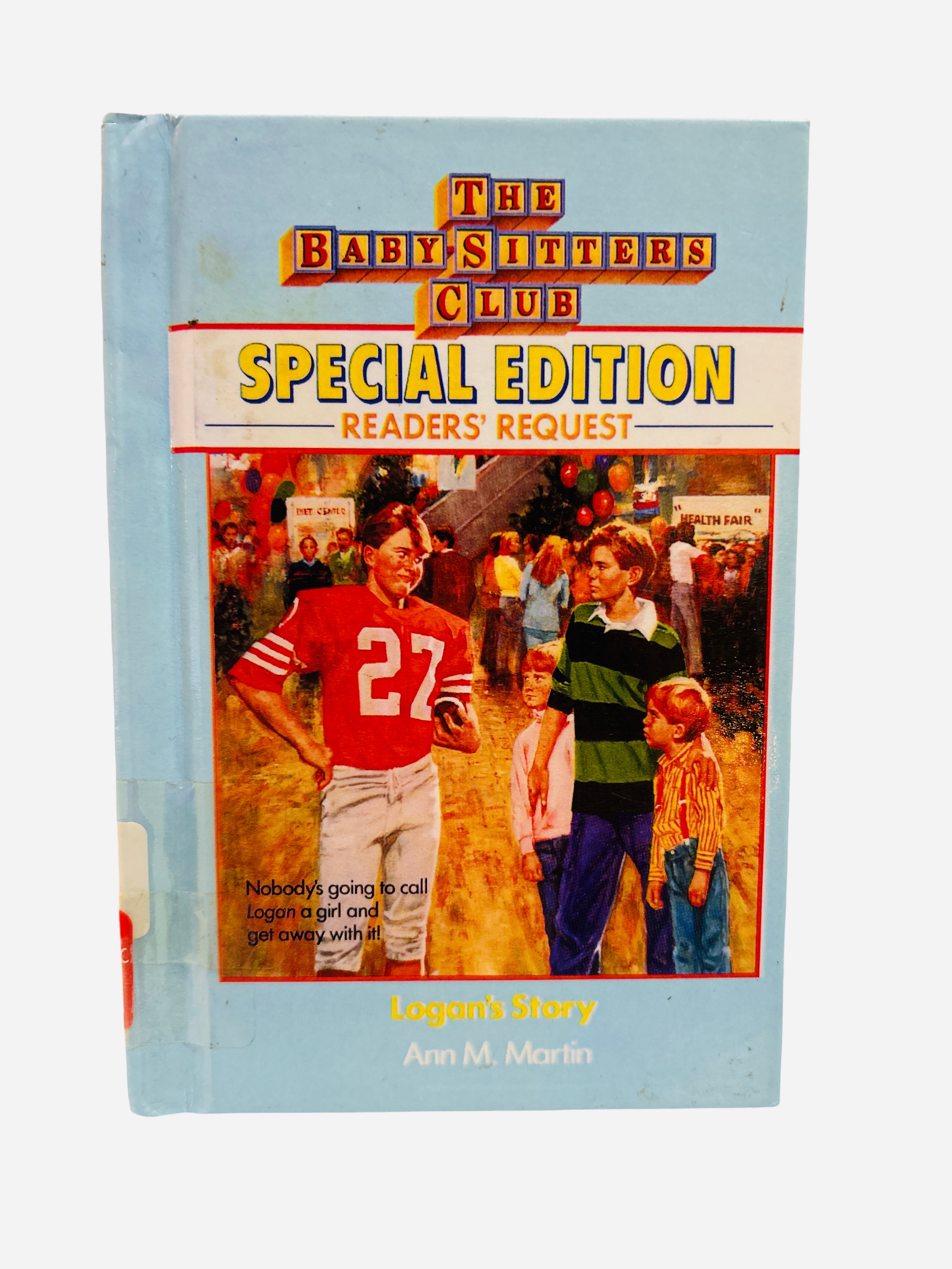Logan's Story Ex-Library Hardcover – BSC Special Edition Readers' Request by Ann M. Martin