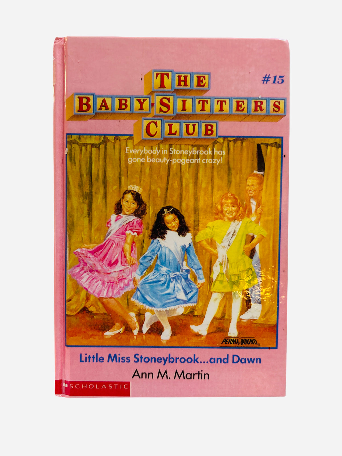 Little Miss Stoneybrook...and Dawn Ex-Library Hardcover – Baby-Sitters Club #15 by Ann M. Martin