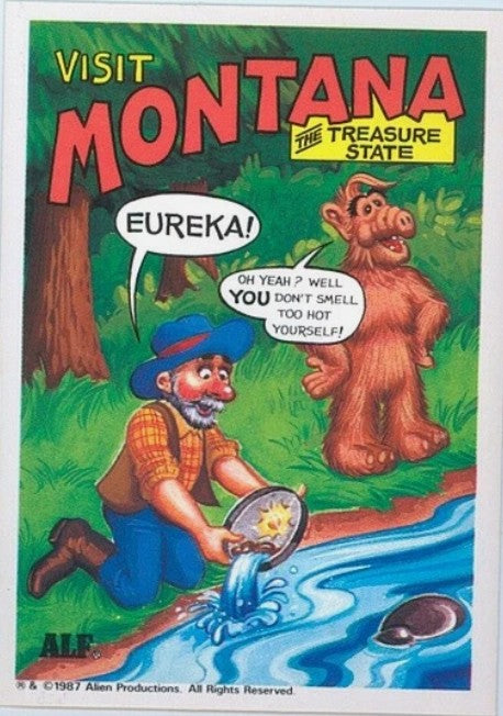 U.S. of ALF Montana sticker featuring ALF in forest responding to prospector shouting Eureka by saying you don't smell too hot yourself
