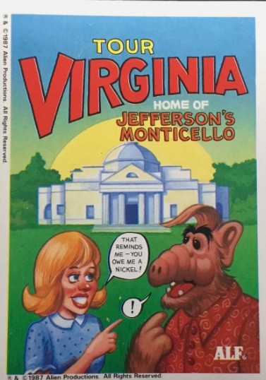 U.S. of ALF Virginia sticker featuring ALF in front of Monticello telling a girl that reminds me you owe me a nickel referencing Jefferson on the nickel