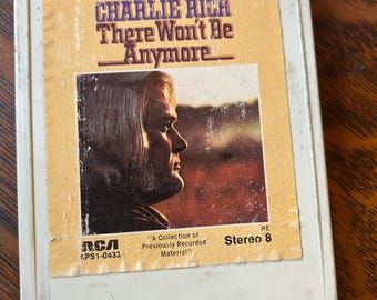 Charlie Rich 1974 Vintage 8 Track Tape There Won't Be Anymore- Sold AS IS