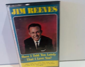 Jim Reeves Cassette 1985 Have I Told You Lately That I Love You