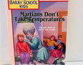 The Bailey School Kids #18 Martians Don't Take Temperatures (1996) Paperback
