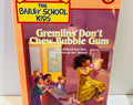 The Bailey School Kids #13 Gremlins Don't Chew Bubble Gum (1995) Paperback