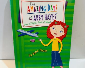 The Amazing Days of Abby Hayes #9 Out of Sight, Out of Mind (2002) Paperback