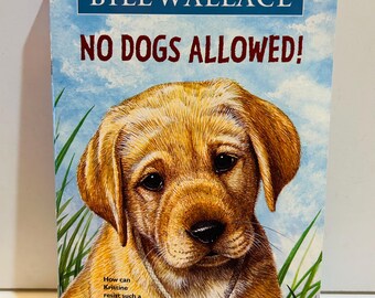 No Dogs Allowed Book by Bill Wallace Paperback (2005)