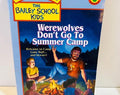The Bailey School Kids #2 Werewolves Don't Go To Summer Camp Paperback