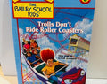 The Bailey School Kids #35 Trolls Don't Ride Roller Coasters (1999) Paperback