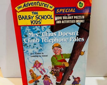 The Bailey School Kids Holiday Special Mrs. Claus Doesn't Climb Telephone Poles (2002) Paperback