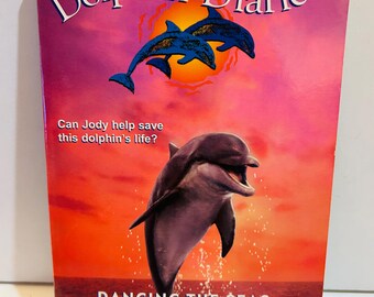 Dolphin Diaries #8 Dancing the Seas by Ben M. Baglio (2002)