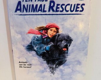 Ten True Animal Rescues Book by Jeanne Betancourt (1998 First Scholastic Printing)