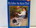 My Father the Horse Thief Book#2 by Jerry Jerman The Journeys of Jessie Land Series