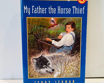 My Father the Horse Thief Book#2 by Jerry Jerman The Journeys of Jessie Land Series