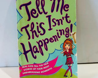 Tell me This Isn't Happening Book by Robynn Clairday 1999 Paperback